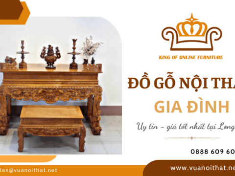Đồ gỗ nội thất gia đình uy tín, giá tốt tại Long An