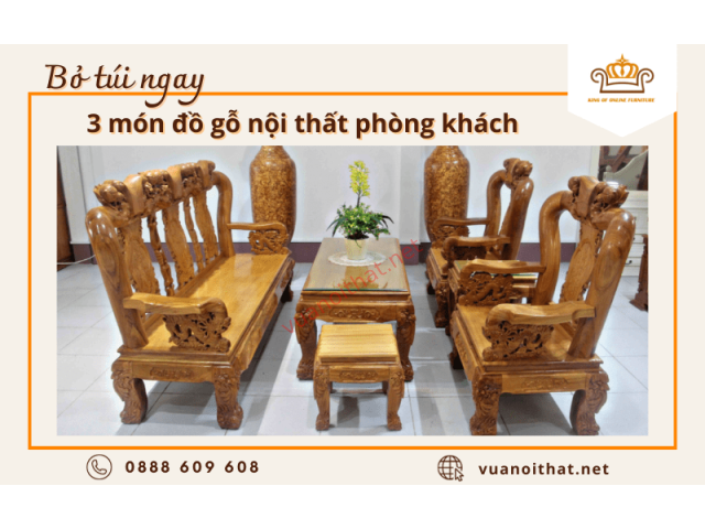 Bỏ túi 3 món đồ gỗ nội thất phòng khách đẹp không thể thiếu trong nhà