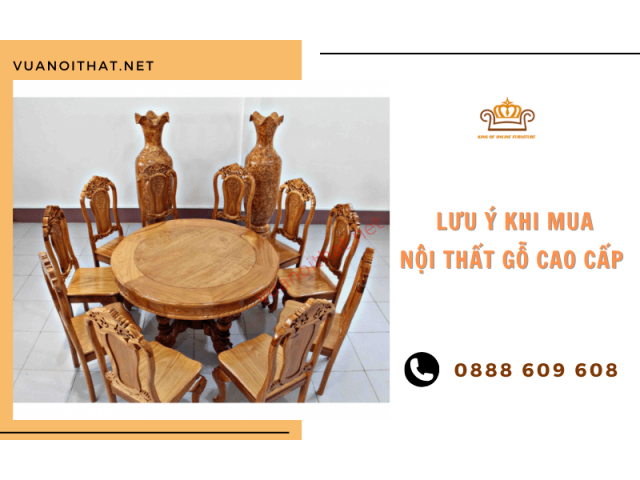 Những lưu ý khi mua nội thất gỗ cao cấp tại miền tây